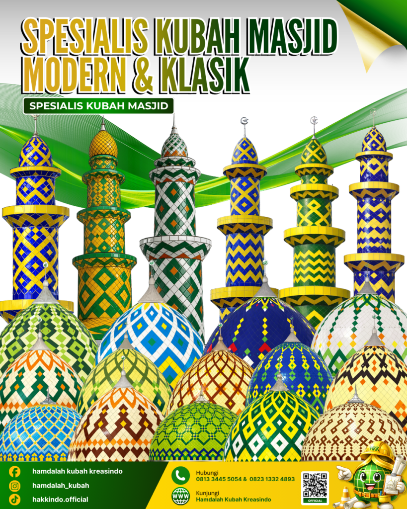 Perusahaan Kubah Masjid Terpercaya untuk Proyek Berkualitas dan Tahan Lama Jasa Perusahaan Kubah Masjid Profesional dengan Material Premium